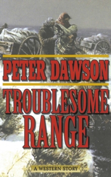 Troublesome Range : A Western Story