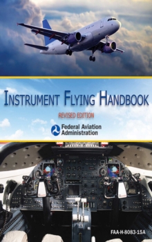 Instrument Flying Handbook (FAA-H-8083-15A), EPUB eBook Instrument Flying Handbook (FAA-H-8083-15A), EPUB eBook