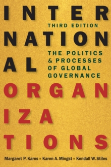 International Organizations : The Politics & Processes of Global Governance, Paperback Book International Organizations : The Politics & Processes of Global Governance, Paperback Book