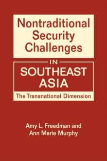 Nontraditional Security Challenges in Southeast Asia : The Transnational Dimension, Hardback Book Nontraditional Security Challenges in Southeast Asia : The Transnational Dimension, Hardback Book