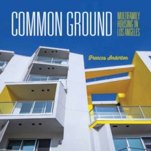 Common Ground : Multi-Family Housing in Los Angeles