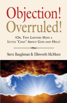 Objection! Overruled! (Or, Two Lawyers Have a Little Chat about God and Hell)