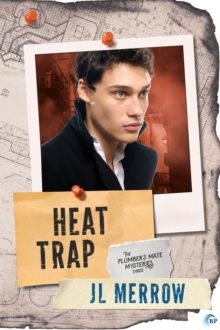 Heat Trap : The Plumber's Mate Mysteries, #3