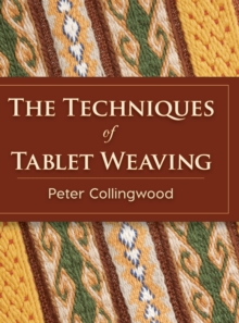 The Techniques of Tablet Weaving