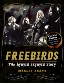 Freebirds : The Lynyrd Skynyrd Story