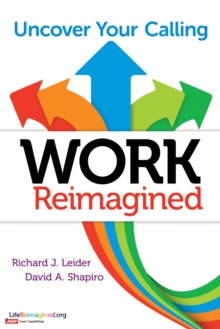 Work Reimagined: Uncover Your Calling, Paperback / softback Book Work Reimagined: Uncover Your Calling, Paperback / softback Book