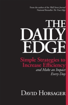 The Daily Edge: Simple Strategies to Increase Efficiency and Make an Impact Every Day, Hardback Book The Daily Edge: Simple Strategies to Increase Efficiency and Make an Impact Every Day, Hardback Book