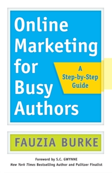 Online Marketing For Busy Authors : A Step-by-Step Guide