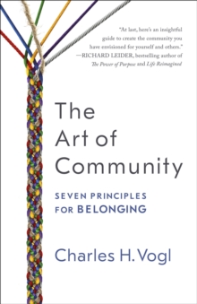 The Art of Community : Seven Principles for Belonging