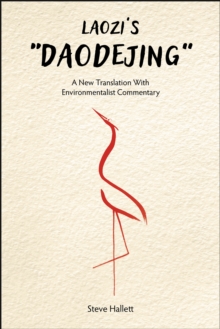 Laozi's "Daodejing" : A New Translation with Environmentalist Commentary