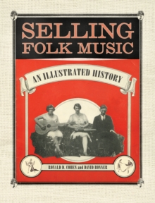 Selling Folk Music : An Illustrated History