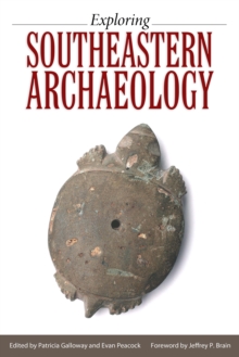 Exploring Southeastern Archaeology