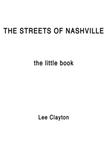 The Streets of Nashville : The Little Book