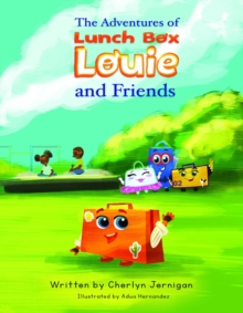 The Adventures of Lunchbox Louie & Friends