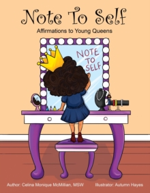 Note to Self : Affirmations to Young Queens