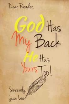 God Has My Back: He Has Yours, Too!