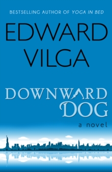 Downward Dog : A Novel