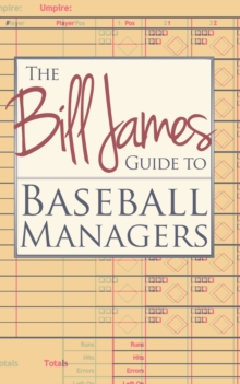 The Bill James Guide to Baseball Managers