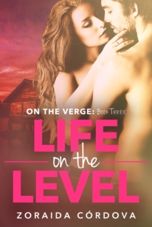 Life on the Level : On the Verge - Book Three, Paperback / softback Book Life on the Level : On the Verge - Book Three, Paperback / softback Book