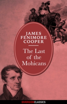 The Last of the Mohicans (Diversion Classics)