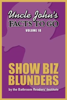 Uncle John's Facts to Go Show Biz Blunders