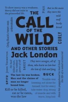 The Call of the Wild and Other Stories