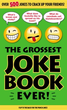 The Grossest Joke Book Ever!