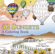 52 Sunsets : A Year of Calm Coloring, Paperback / softback Book 52 Sunsets : A Year of Calm Coloring, Paperback / softback Book