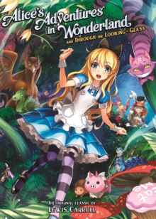 Alice's Adventures in Wonderland and Through the Looking Glass, Paperback Book Alice's Adventures in Wonderland and Through the Looking Glass, Paperback Book