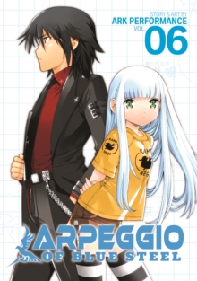Arpeggio of Blue Steel : Vol. 6, Paperback / softback Book Arpeggio of Blue Steel : Vol. 6, Paperback / softback Book