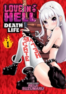 Love in Hell : Death Life Vol 1, Paperback Book Love in Hell : Death Life Vol 1, Paperback Book