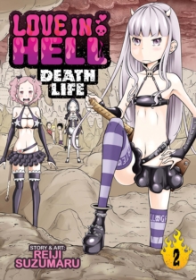 Love in Hell: Death Life : Vol. 2, Paperback Book Love in Hell: Death Life : Vol. 2, Paperback Book