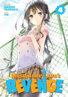 Masamune-Kun's Revenge : Vol. 4, Paperback / softback Book Masamune-Kun's Revenge : Vol. 4, Paperback / softback Book