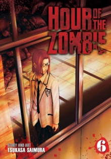 Hour of the Zombie Vol. 6, Paperback / softback Book Hour of the Zombie Vol. 6, Paperback / softback Book