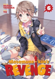 Masamune-kun's Revenge Vol. 6, Paperback / softback Book Masamune-kun's Revenge Vol. 6, Paperback / softback Book