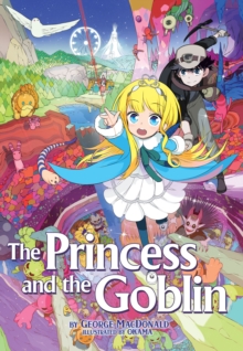 The Princess and the Goblin, Paperback / softback Book The Princess and the Goblin, Paperback / softback Book