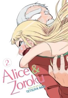 Alice & Zoroku Vol. 2, Paperback / softback Book Alice & Zoroku Vol. 2, Paperback / softback Book