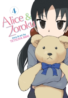 Alice & Zoroku Vol. 4, Paperback / softback Book Alice & Zoroku Vol. 4, Paperback / softback Book
