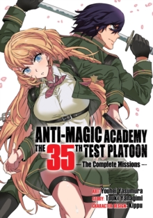 Anti-Magic Academy: The 35th Test Platoon - The Complete Missions, Paperback / softback Book Anti-Magic Academy: The 35th Test Platoon - The Complete Missions, Paperback / softback Book