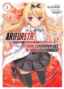 Arifureta: From Commonplace to World's Strongest (Light Novel) Vol. 1, Paperback Book Arifureta: From Commonplace to World's Strongest (Light Novel) Vol. 1, Paperback Book