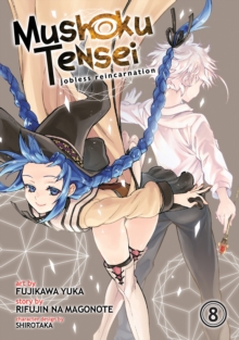 Mushoku Tensei: Jobless Reincarnation Vol. 8, Paperback / softback Book Mushoku Tensei: Jobless Reincarnation Vol. 8, Paperback / softback Book