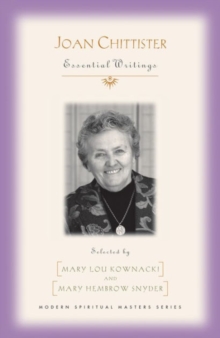 Joan Chittister : Essential Writings, Paperback / softback Book Joan Chittister : Essential Writings, Paperback / softback Book