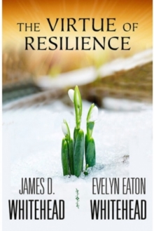 The Virtue of Resilience, Paperback / softback Book The Virtue of Resilience, Paperback / softback Book