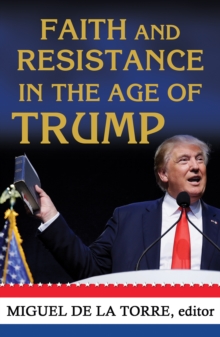 Faith and Resistance in the Age of Trump, Paperback Book Faith and Resistance in the Age of Trump, Paperback Book