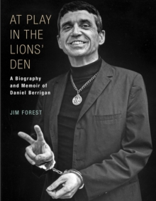 At Play in the Lions' Den : A Biography and Memoir of Daniel Berrigan, Paperback / softback Book At Play in the Lions' Den : A Biography and Memoir of Daniel Berrigan, Paperback / softback Book