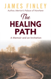 The Healing Path : A Memoir and an Invitation