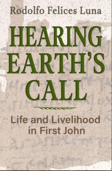 Hearing Earth's Call: Life and Livelihood in First John