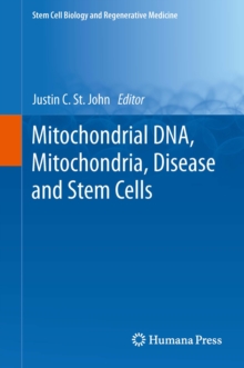 Mitochondrial DNA, Mitochondria, Disease and Stem Cells