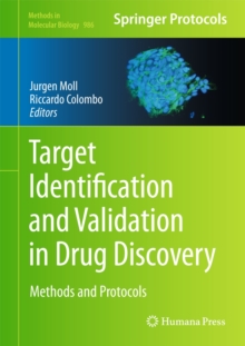 Target Identification and Validation in Drug Discovery : Methods and Protocols, Hardback Book Target Identification and Validation in Drug Discovery : Methods and Protocols, Hardback Book