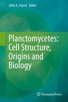 Planctomycetes: Cell Structure, Origins and Biology